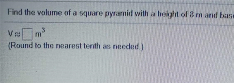 Find the volume of a square pyramid with a height of 8 m and base edges of 5 m .v-example-1