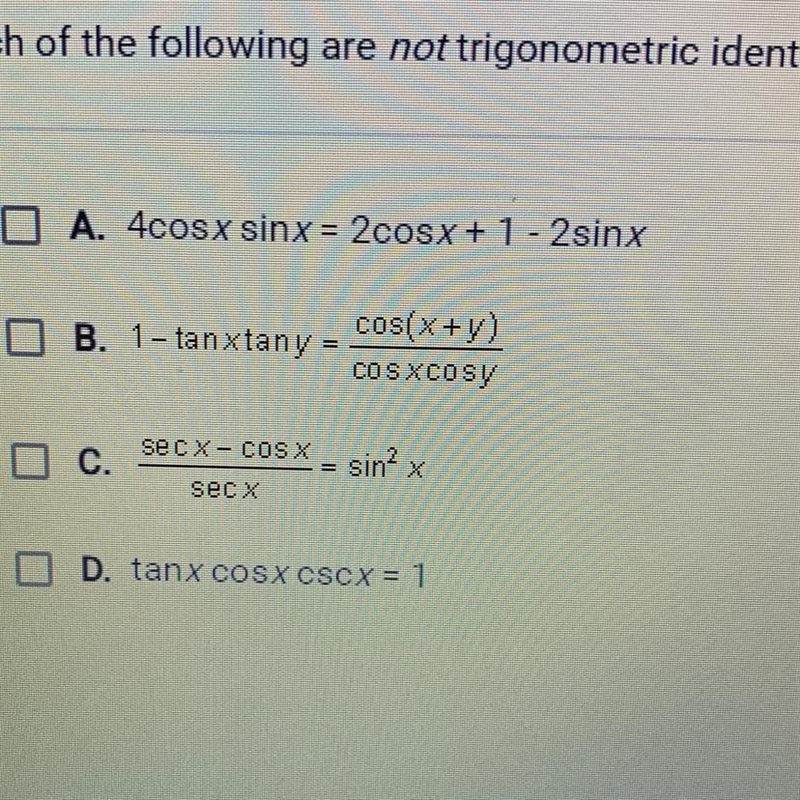 Which of the following are not trigonometry identities? Check all that apply-example-1