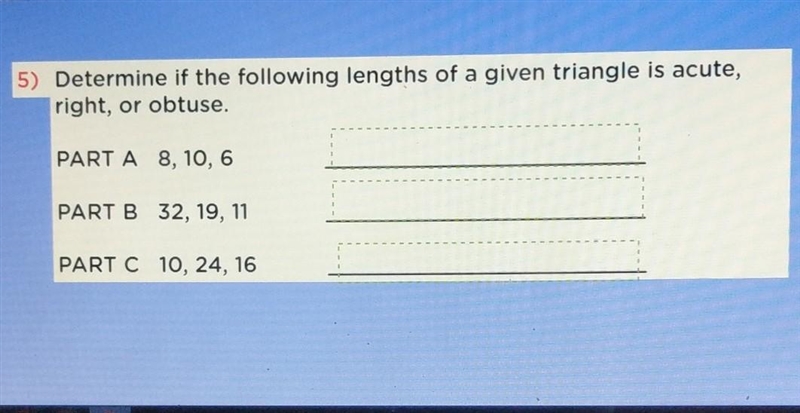 I need help determining if the following lengths of a given triangle is acute, right-example-1