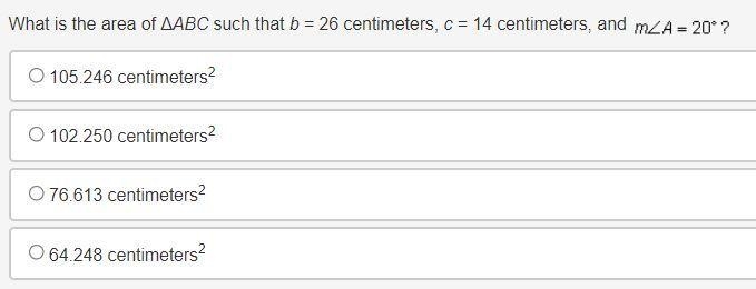 What is the area of ΔABC such that b = 26 centimeters, c = 14 centimeters, and measure-example-1