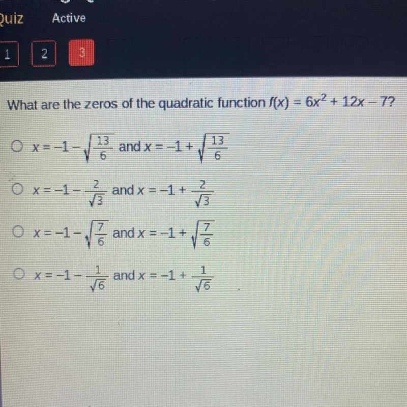 What are the zeros of the quadratic function f(x) = 6x- + 12x-7?-example-1