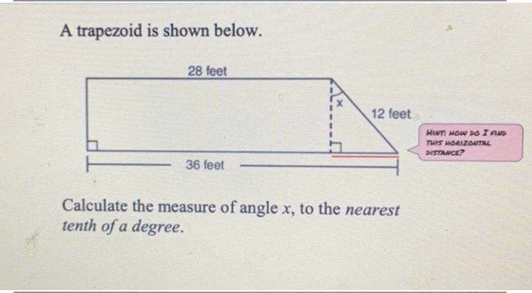 A trapezoid is shown below.28 feet12 feet.HINT. HOW DO I ANDTHIS HORIZONTALDISTANCE-example-1