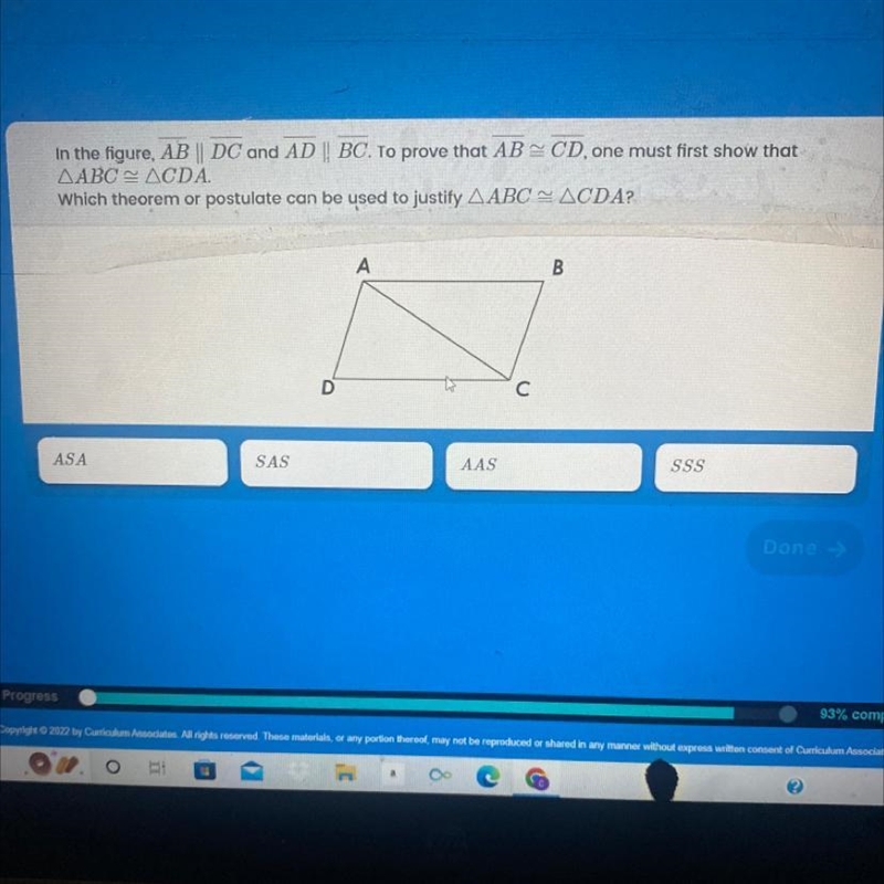 In the figure, AB\\ DC and BC. To prove that AB=CD, one must first show that ABC=CDA-example-1