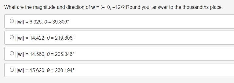 What are the magnitude and direction of w = ❬–10, –12❭? Round your answer to the thousandths-example-1