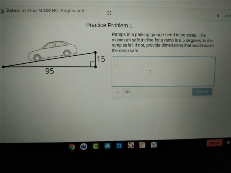 Ramps in a parking garage need to be steep. The maximum safe incline for a ramp is-example-1