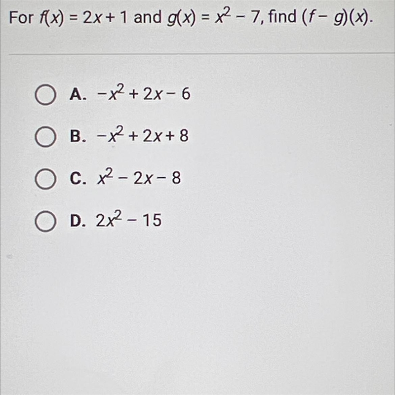 For f(x) = 2x + 1 and g(x) = x^2 -7, find (f-g)(x).-example-1