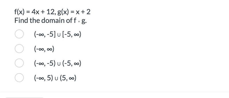 F(x) = 4x + 12, g(x) = x + 2Find the domain of f ∘ g.-example-1