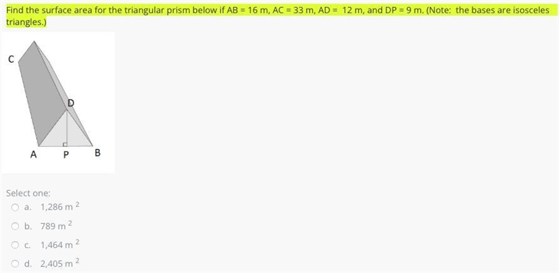 Find the surface area for the triangular prism below if AB = 16 m, AC = 33 m, AD = 12 m-example-1