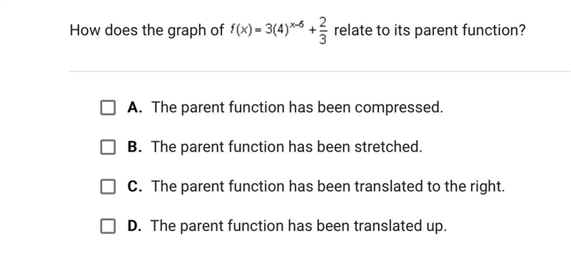 How does the graph of relate to its parent function?A.The parent function has been-example-1