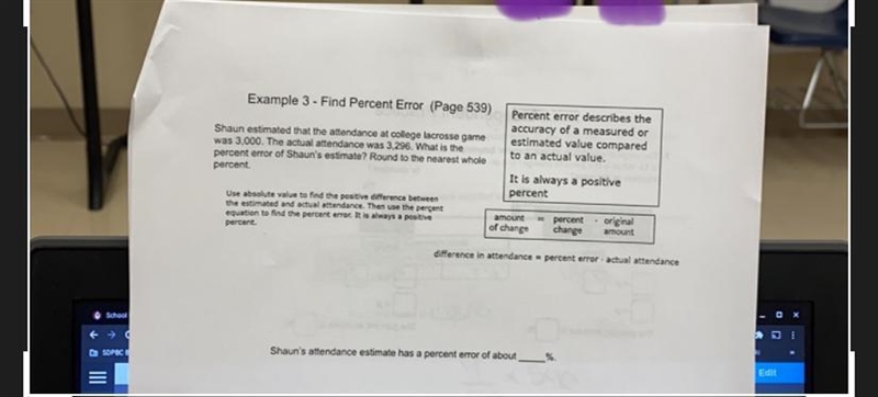 Example 3 - Find Percent Error (Page 539)Shaun estimated that the attendance at college-example-1