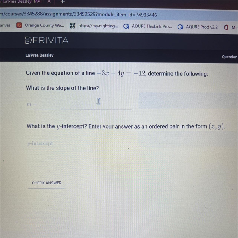 Given the equation of a line --3x + 4y = -12, determine the following:What is the-example-1