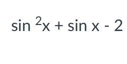 Factor the algebraic expression below in terms of a single trigonometric function-example-1