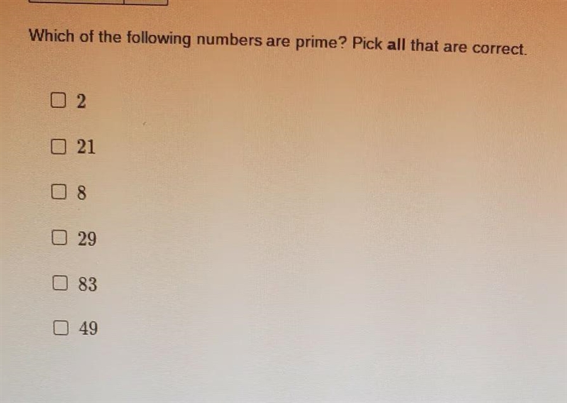 Which of the following numbers are prime? pick all that are correct.-example-1