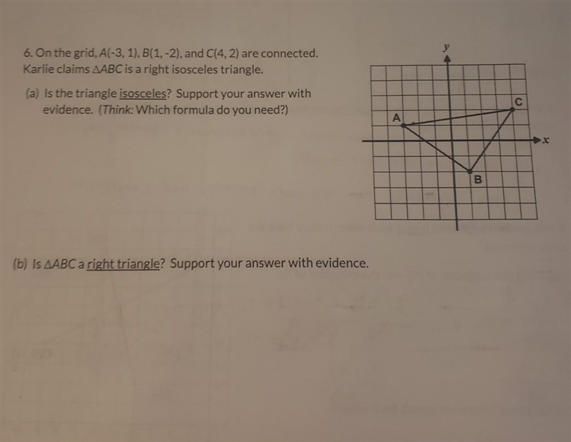 On the grid, A(-3,1), B(1,-2), and C(4,2) are connected. Kaire claims triangle ABC-example-1