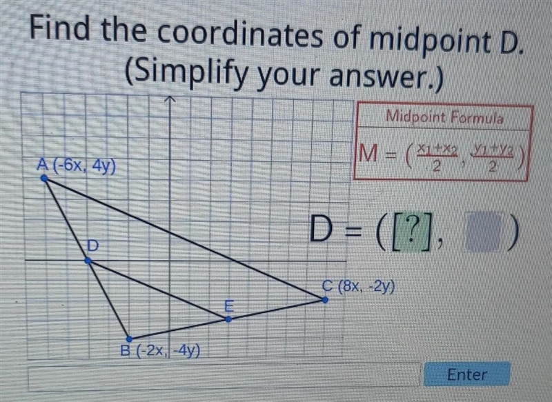 I can't find the coordinates of midpoint D , must simplify-example-1