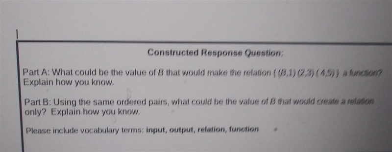 Constructed Response Question: Part A: What could be the value of B that would make-example-1