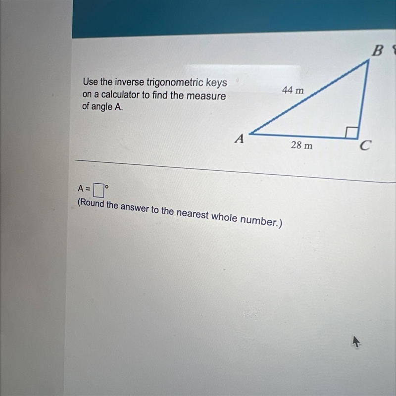 Use the inverse trigonometric keyson a calculator to find the measureof angle A-example-1