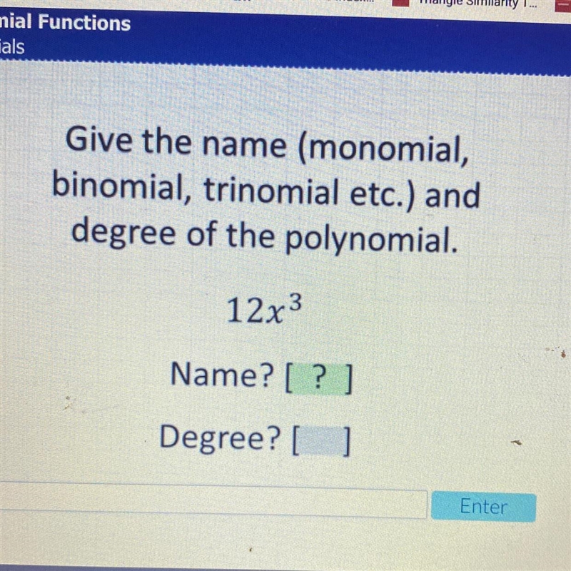 Give the name (monomial,binomial, trinomial etc.) anddegree of the polynomial.-example-1