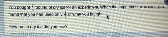 You bought pound of dry ice for an experiment. When the experiment was over, youfound-example-1