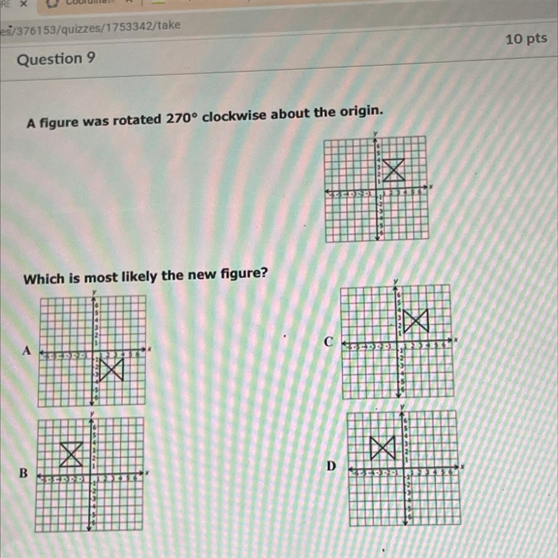 A figure was rotated 270° clockwise about the origin. Which is most likely the new-example-1