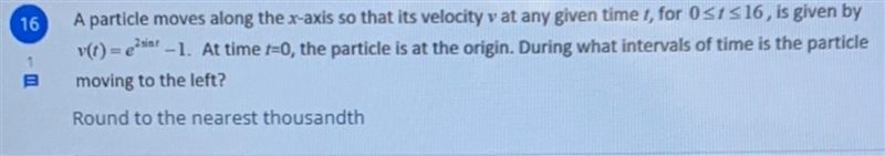 16A particle moves along the x-axis so that its velocity y at any given time t, for-example-1