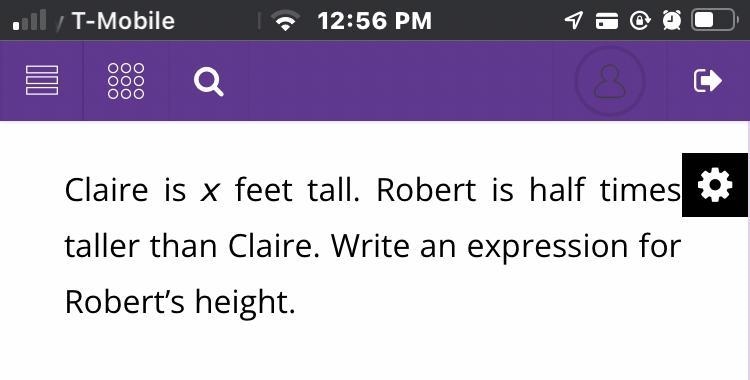 Claire is x feet tall. Robert is half times taller than Claire. Write an expression-example-1