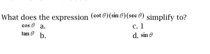 What does (cot0)(sin0)(sec0) simplify to-example-1