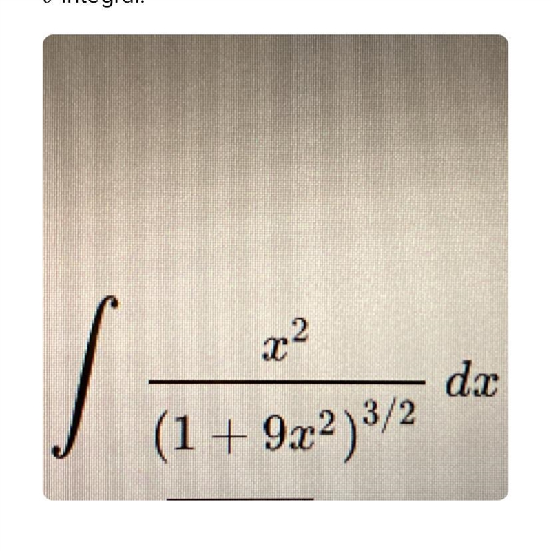 Evaluate the indefinite integral, using a trigonometric substitution and a triangle-example-1