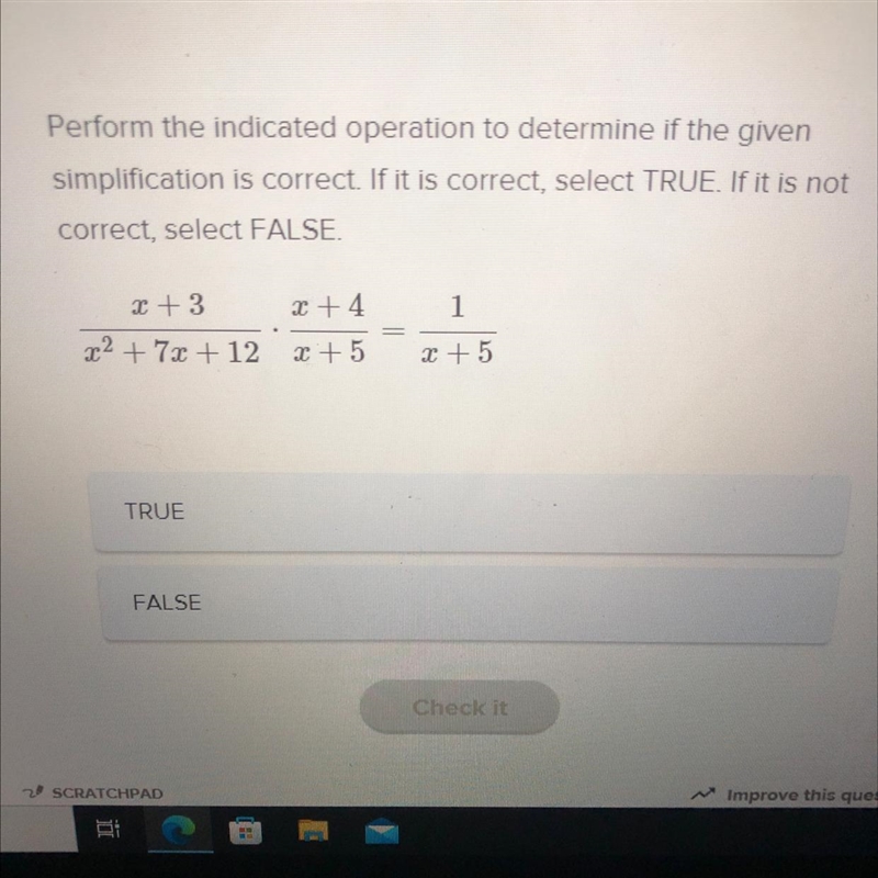 Perform the indicated operation to determine if the givensimplification is correct-example-1