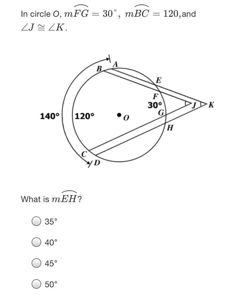 In circle o, mFG = 30°, mBC = 120, and ZJ CZKBEF30°K140°120°HсWhat is mEH?35°40°45°50°-example-2