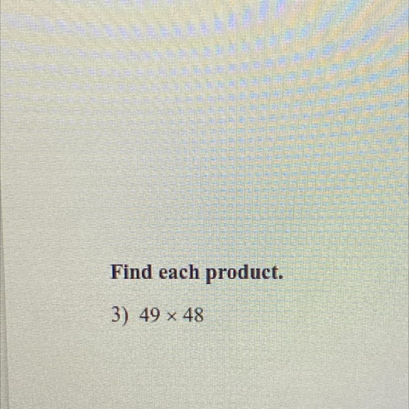 Find each product 49x48?-example-1