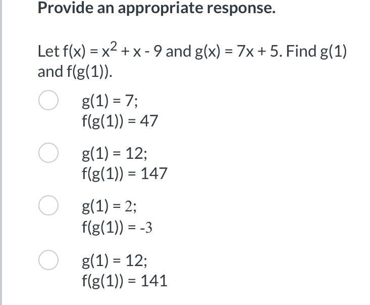 Let f(x) =×2+ × - 9 and g(x) = 7x + 5. Find g(1)and f(g(1)).-example-1