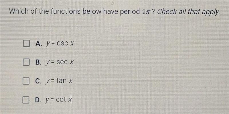 Which of the functions below have period 2π? Check all that apply.-example-1