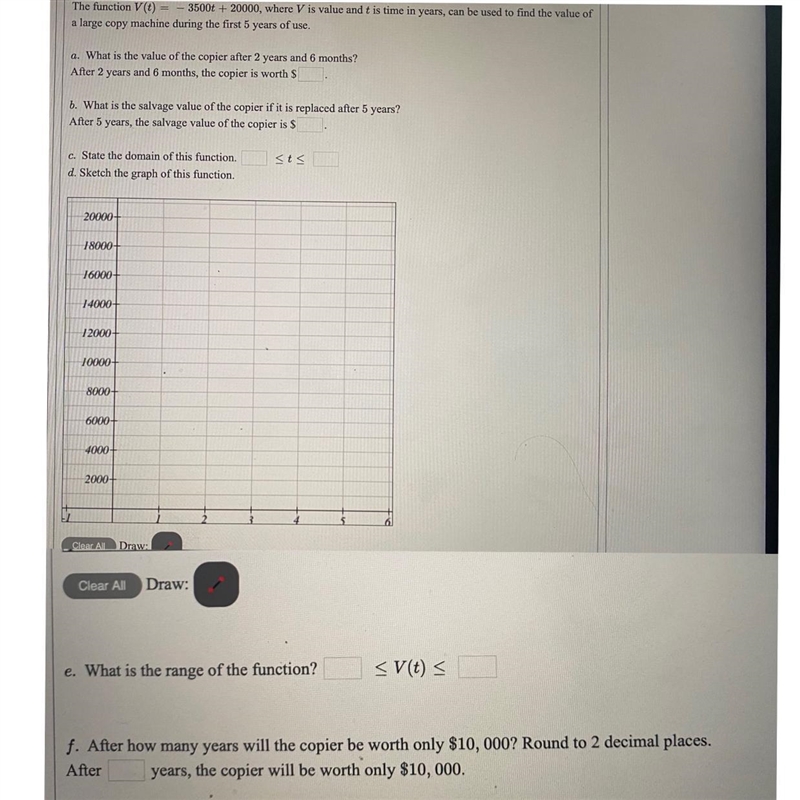 The function V(t):= - 3500t+20000, where V is value and t is time in years, can be-example-1