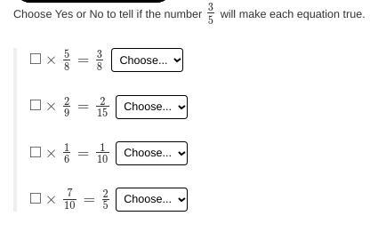 Choose Yes or No to tell if the number 35 will make each equation true. □×58=38 □×29=215 □×16=110 □×710=25-example-1