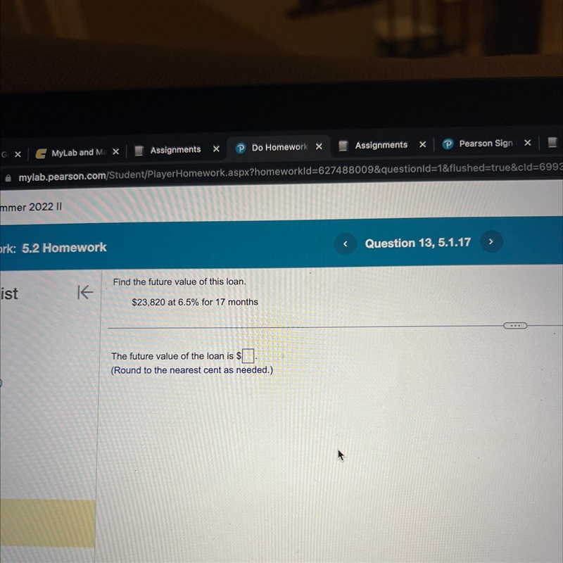 Find the future value of this loan.$23,820 at 6.5% for 17 monthsThe future value of-example-1