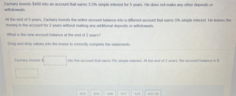 Zachary invests $400 into an account that eams 3.5% simple interest for 5 years. He-example-1