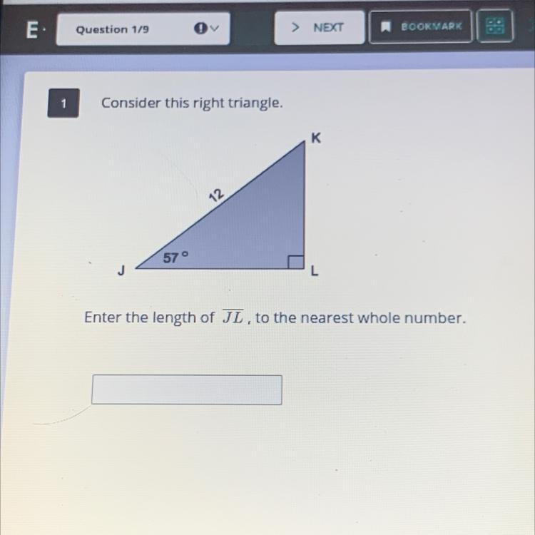 1Consider this right triangle.K1257°Enter the length of JL, to the nearest whole number-example-1