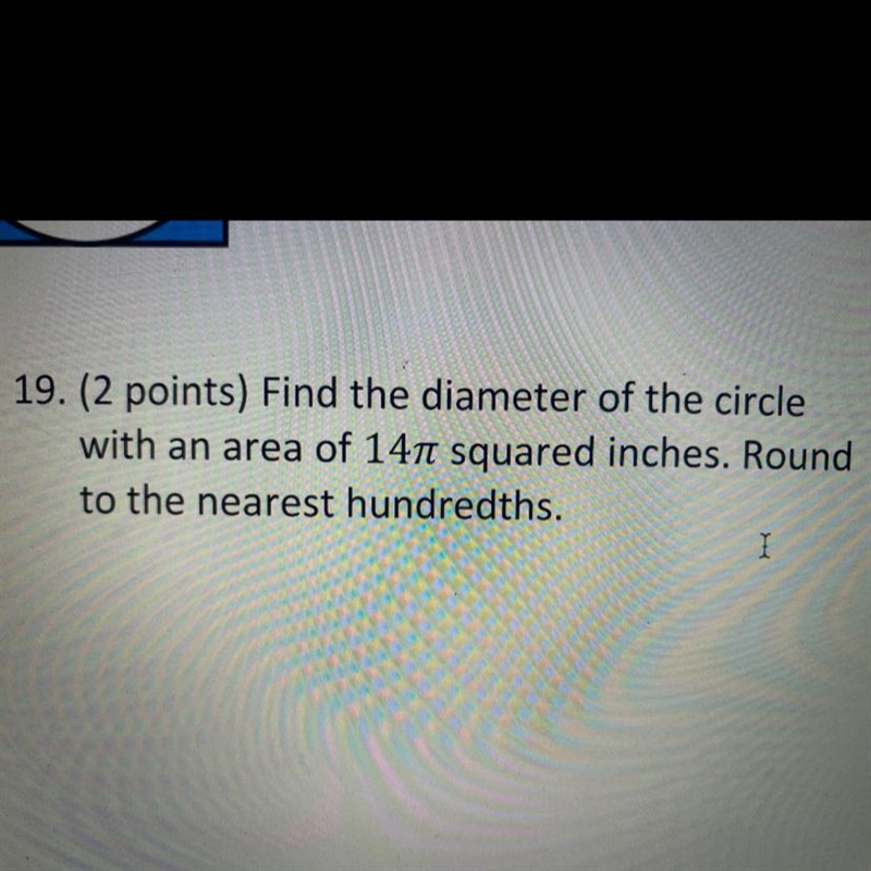 Find the diameter of the circle with an area of 14π squared inches. Round to the nearest-example-1