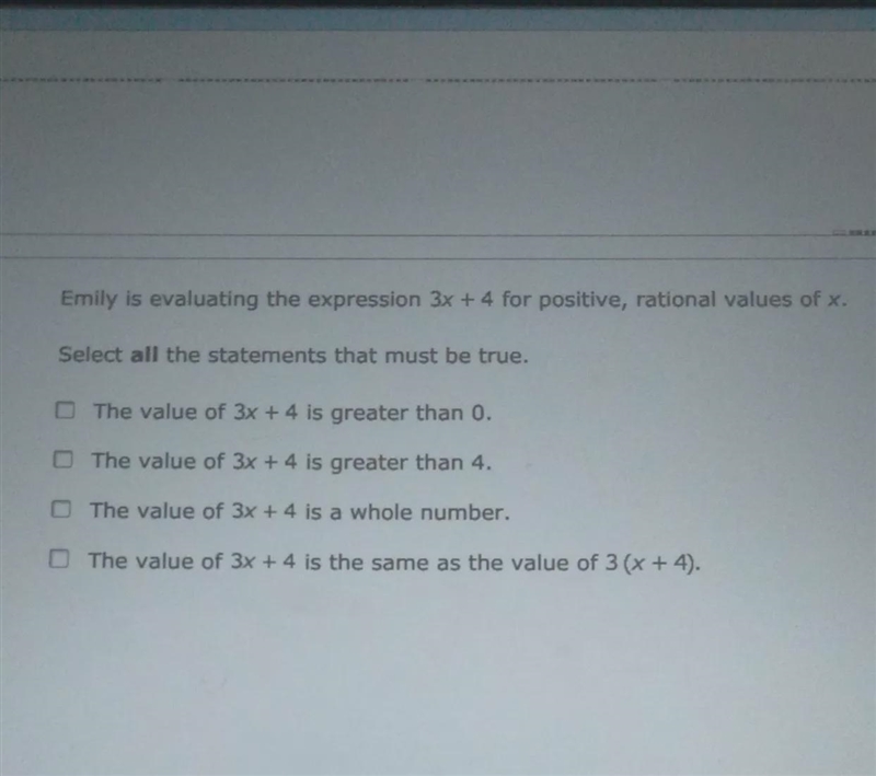 Emily is evaluating the expression 3x+4 for positive, rational valie of x Select all-example-1