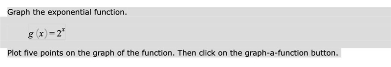 Graph the exponential function.=gx2xPlot five points on the graph of the function-example-1
