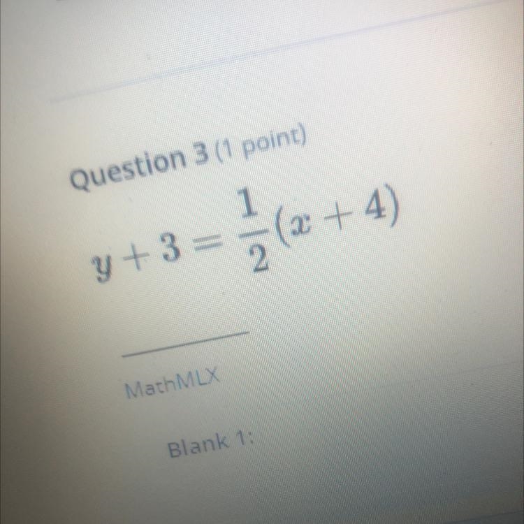 Question 3 (1 point)Writing from point slope to slope intercepty + 3 = 1/2(x+4)-example-1