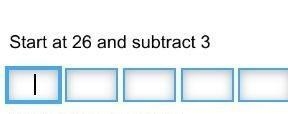 Start at 26 and subtract 3 ​-example-1