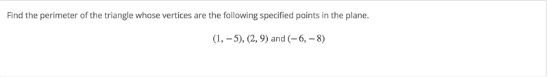 Find the perimeter of the triangle whose vertices are the following specified points-example-1