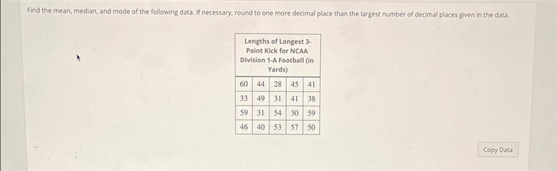 data. If necessary, round to one more decimal place than the largest number of decimal-example-1