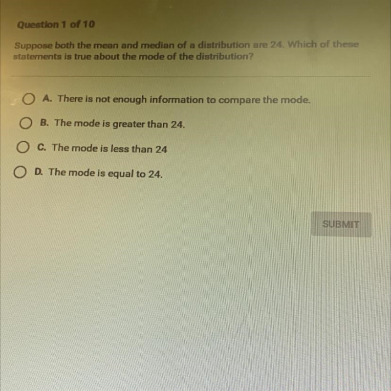 Suppose both the mean and median of a distribution are 24. Which of thesestaternents-example-1