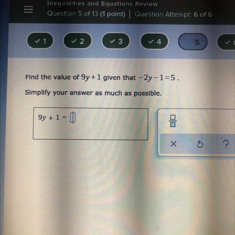 Find the value of 9y+1 given that -2y-1=5.Simplify your answer as much as possible-example-1