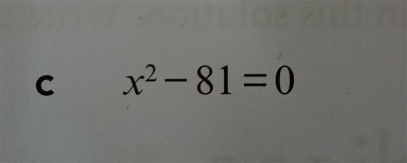 X2 - 81 = 0 What is x2-example-1