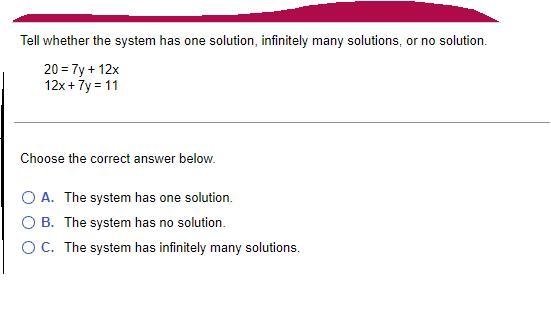 Tell whether the system has one​ solution, infinitely many​ solutions, or no solution-example-1