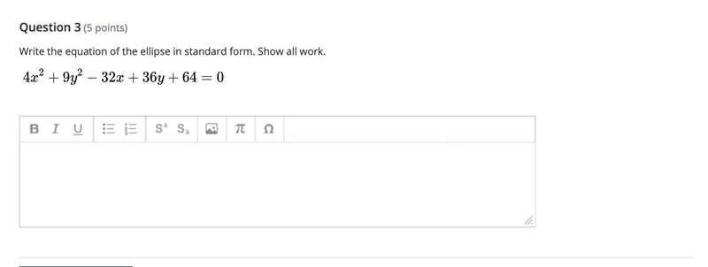 Write the equation of the ellipse in standard form. Show all work.4x^2+9y^2-32x+36y-example-1